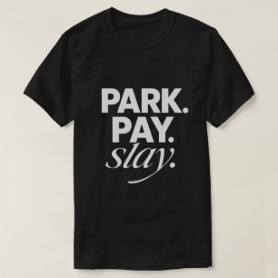 T-shirt Se garer. Payer. Détrôner.