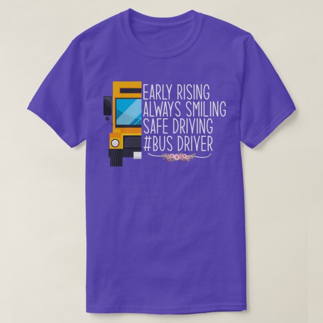 T-shirt Se lever tôt toujours souriant en toute sécurité C (Design devant)