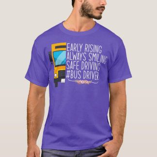 T-shirt Se lever tôt toujours souriant en toute sécurité C