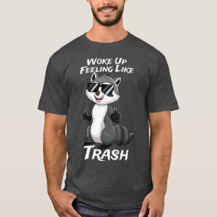 T-shirt Se Réveiller Comme Un Panda De Déchets Raccoon