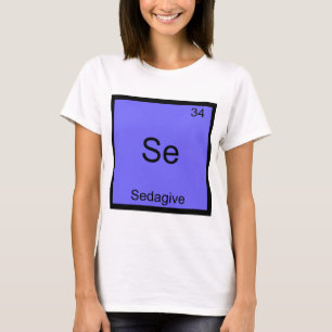 T-shirt Se - Sedagive Funny Chimie Élément Symbole Tee