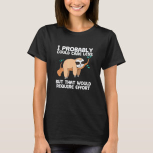 T-shirt Se soucier moins nécessiterait des efforts Paresse