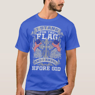 T-shirt Se Tenir Pour Le Drapeau Kneel Devant Dieu