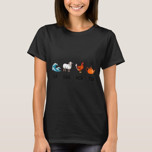 T-shirt Sea Ewe Hen Tea Funny Joke Saying Quote Men Women  (Devant)