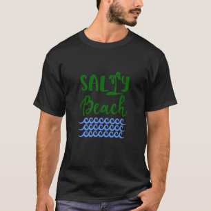 T-shirt Sea Ocean Beach Summer Vacation Salty Beach Presen
