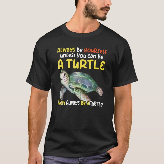 T-shirt Sea turtle pet turtle Be a turtle tortoise marine  (Devant)