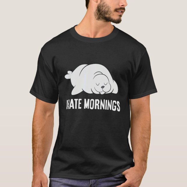 T-shirt Seal Tired  Seal I Hate Mornings (Devant)