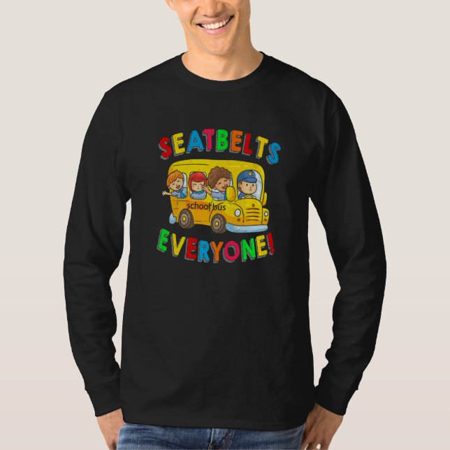 T-shirt Seatbelts Everyone Funny School Bus Driver Busman  (Devant)