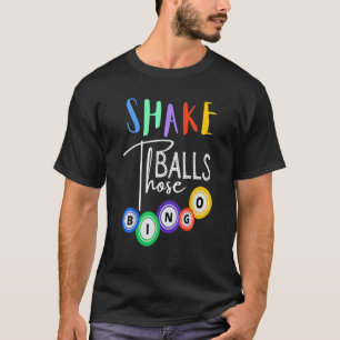 T-shirt Secouer Ces Balls Funny Bingo Player Casino Gambli