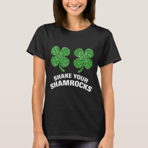 T-shirt Secouez Vos Shamrocks St. Patrick Jour Vert Humour