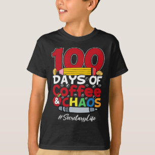 T-shirt Secrétaire 100 jours de café et de chaos 100e jour