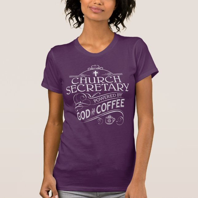 T-shirt Secrétaire d'église, actionné par Dieu et le café (Devant)