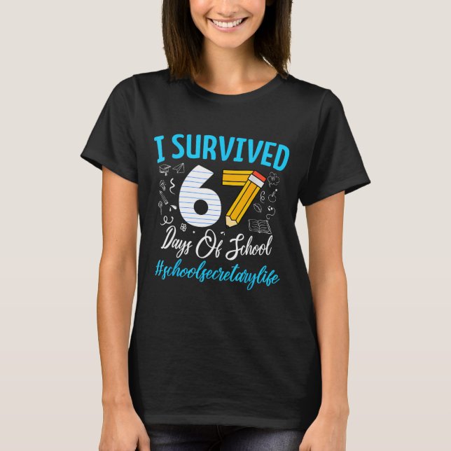 T-shirt Secretary Survived 67 Days Of School Humor Design  (Devant)
