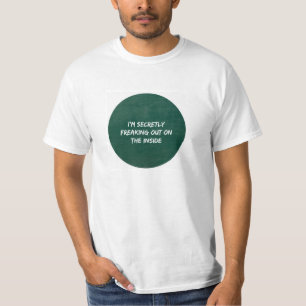 T-shirt Secrètement freaking sur l'intérieur