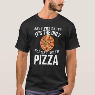 T-shirt Sécurisez la Terre C'est la seule planète avec Piz