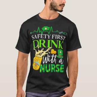 T-shirt Sécurité D'Abord Boire Avec Une Infirmière Jour de