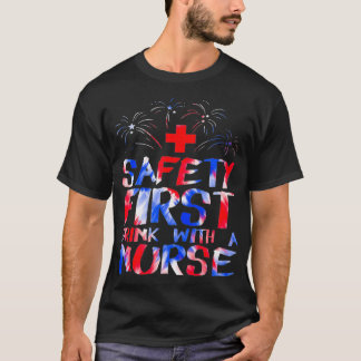 T-shirt Sécurité D'Abord Boire Avec Une Infirmière Patriot