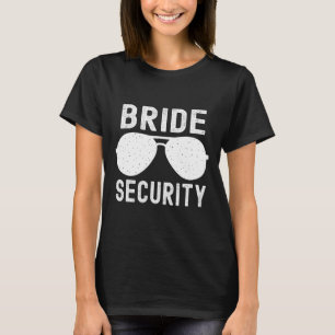 T-shirt Sécurité de la mariée Mariage drôle Enterrement de
