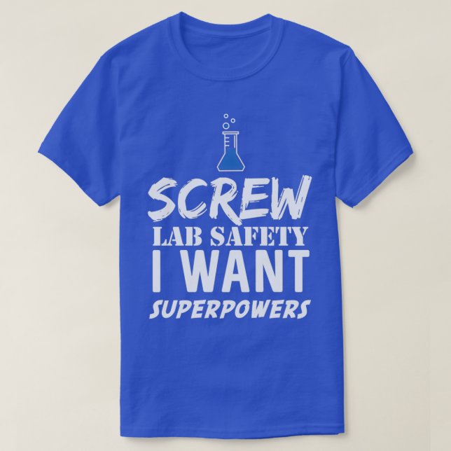 T-shirt Sécurité du laboratoire de vis Je veux des superpu (Design devant)