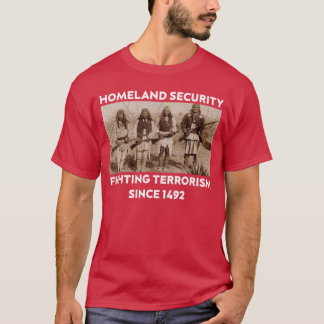T-shirt Sécurité intérieure lutte depuis 1492 Amérindien