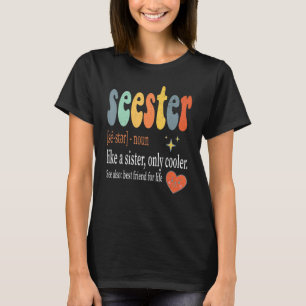 T-shirt Seester Like a Sister Only Glacière Dictionary Def