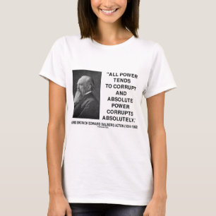 T-shirt Seigneur Acton toute la puissance corrompt la