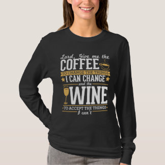 T-shirt Seigneur Donne-Moi Le Café Pour Changer Ce Que Je