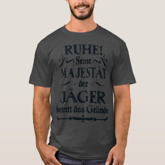 T-shirt Seine Mejestt der Jger lustiger Spruch Fun Jagd