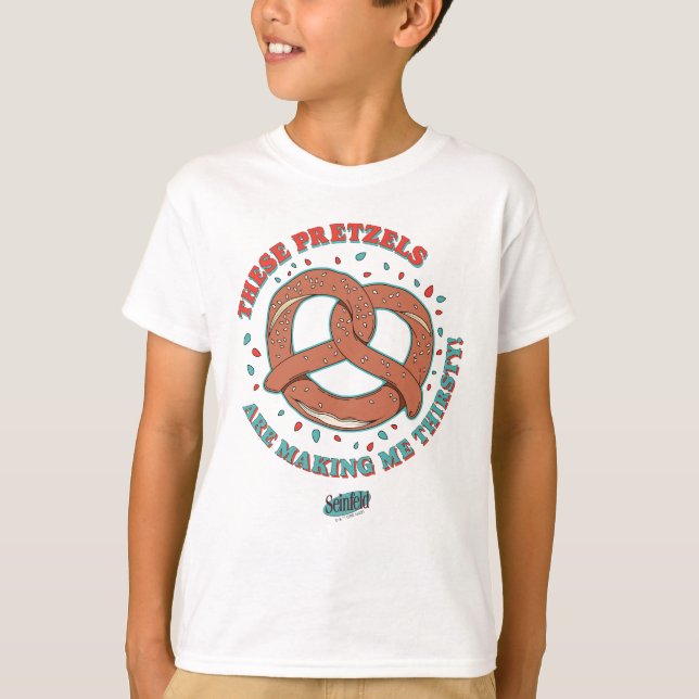 T-shirt Seinfeld | Ces Pretzels me donnent soif (Devant)