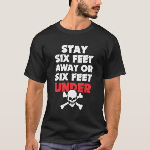 T-shirt Séjournez À Six Mètres Ou À Six Mètres Sous Alerte