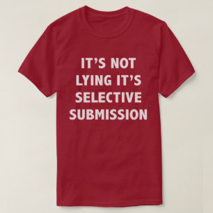 T-shirt sélectif non menteur de soumission