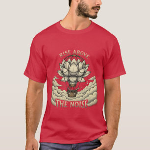 T-shirt S'élever au-dessus du bruit - Lotus Flower Montgol