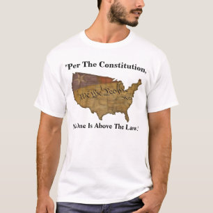 T-shirt "Selon La Constitution, Personne N'Est Au-Dessus D