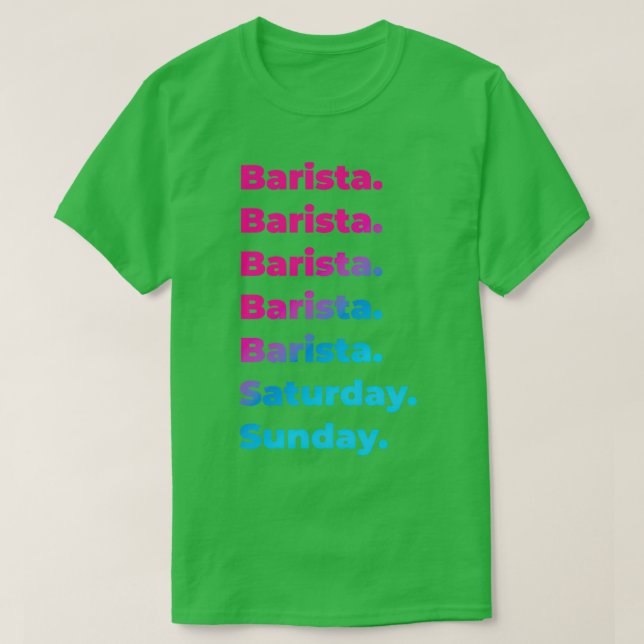 T-shirt Semaine de travail Barista (Design devant)