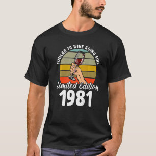 T-shirt Semblable au vieillissement du vin fin né en 1981 