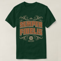 Semper Fidelis Semper Fi Toujours Loyal Fidèle Tee