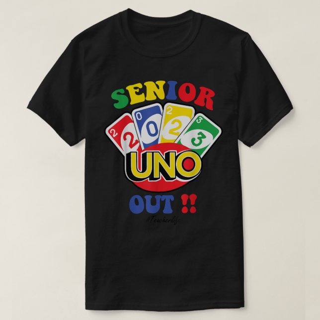 T-shirt Senior 2023 uno out Funny Class Of 2023 (Design devant)