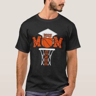T-shirt Senior Mom 2022 Basketball Classe De 2022 Graduate