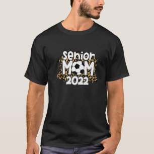 T-shirt Senior Mom Class Of 2022 Soccer Mom Graduation App