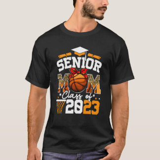 T-shirt Senior Mom Class Of 2023 Basketball Graduation Mam