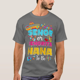 T-shirt Senor Ou Senorita Nana Pour Être Sexe Révéler Cinc