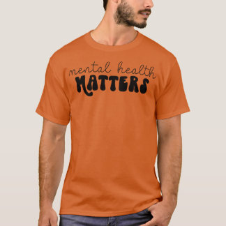 T-shirt Sensibilisation à la santé mentale La question imp