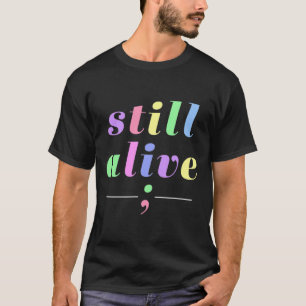 T-shirt Sensibilisation à la santé toujours en vie Semicol
