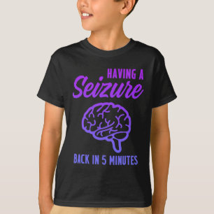 T-shirt Sensibilisation à l'épilepsie Avoir saisi Epilepti