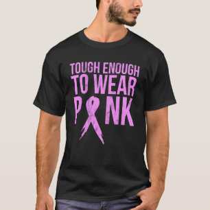 T-shirt Sensibilisation Au Cancer Assez Stricte Pour Porte