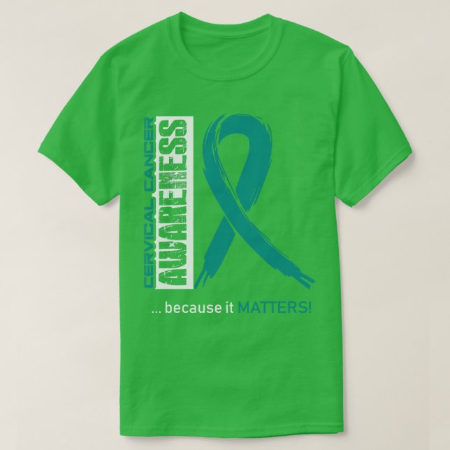 T-shirt Sensibilisation au cancer du col de l'utérus parce (Design devant)
