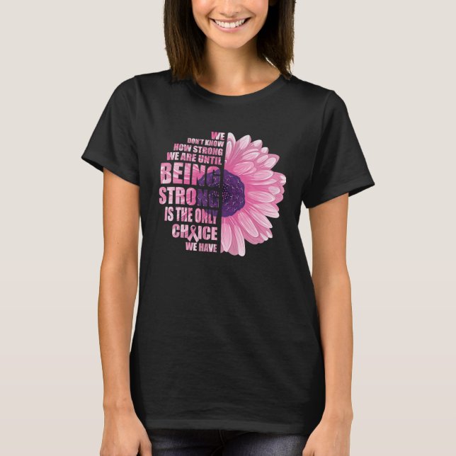 T-shirt Sensibilisation Au Cancer Du Sein Être Fort Est Le (Devant)