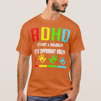 T-shirt Sensibilisation au TDAH Itx27s Pas un handicap Itx