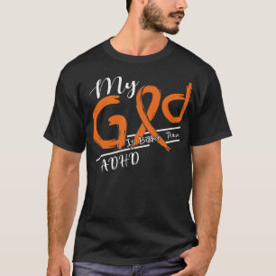 T-shirt Sensibilisation au TDAH Mon Dieu Est Plus Fort Dan