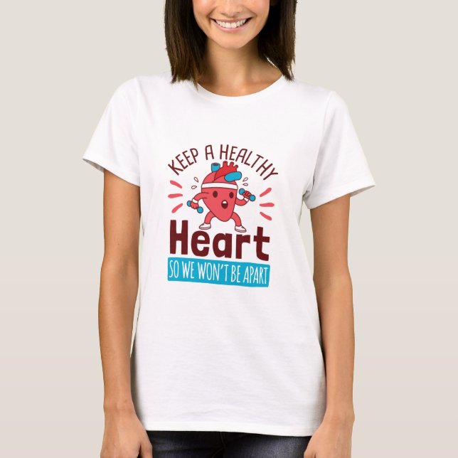 T-shirt Sensibilisation aux maladies cardiaques Maintenir  (Devant)